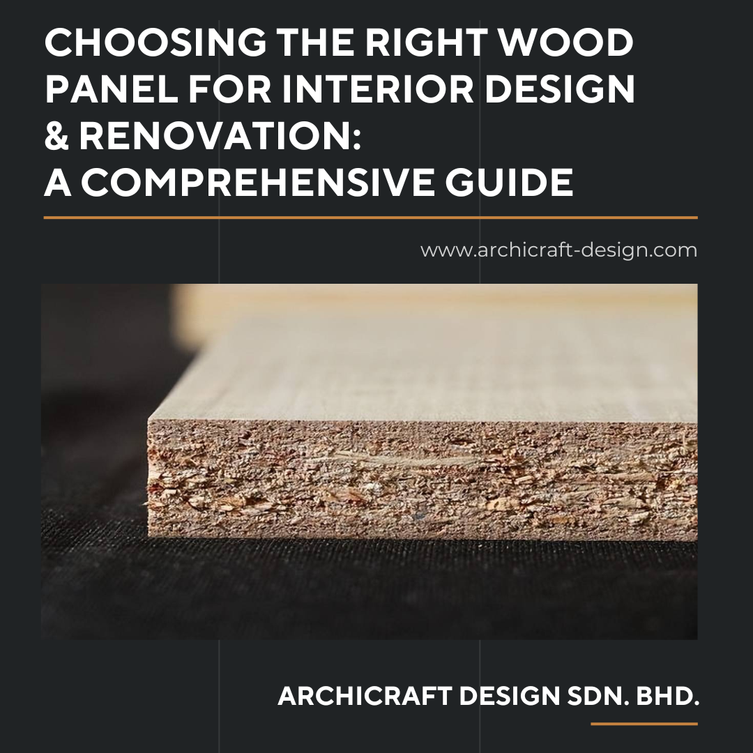 Choosing the Right Wood Panel for Interior Design  & Renovation:  A Comprehensive Guide